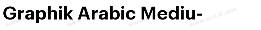 Graphik Arabic Mediu字体转换 Graphik Arabic Mediu字体转换